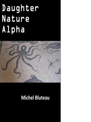 cover image of Daughter Nature Alpha